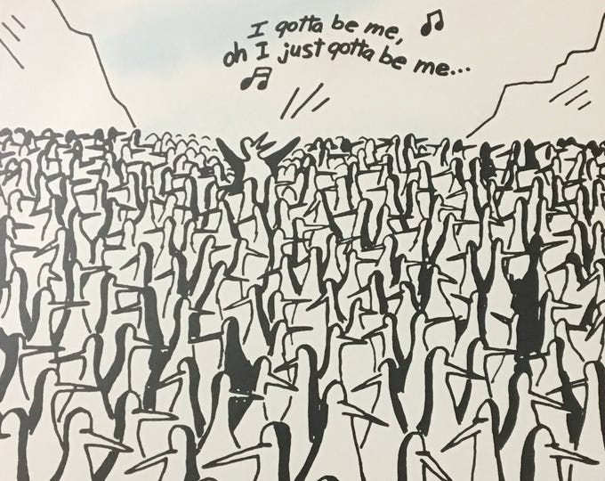 A penguin is standing up amidst a crowd of identical penguins and singing "I gotta be me!